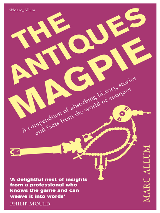 Title details for The Antiques Magpie by Marc Allum - Available